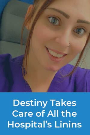 Destiny is a professional cleaner in the health care industry and was nominated by her supervisor.